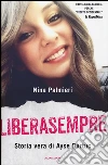 Liberasempre. Storia vera di Ayse Durtuc libro