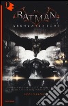 Batman. Arkham Knight libro di Wolfman Marv