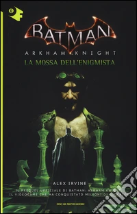La mossa dell'Enigmista. Batman. Arkham Knight