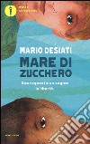 Mare di zucchero libro