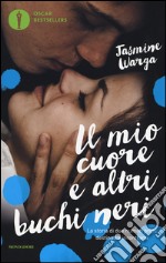 Il mio cuore e altri buchi neri libro