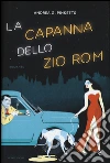 La capanna dello zio Rom libro di Pinketts Andrea G.