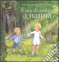 È ora di andare a nanna. Ediz. illustrata libro