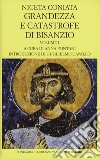 Grandezza e catastrofe di Bisanzio. Testo greco a fronte. Ediz. bilingue. Vol. 1: Libri I-VIII libro