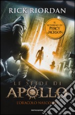 L'oracolo nascosto. Le sfide di Apollo. Vol. 1 libro