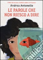 Le parole che non riesco a dire libro