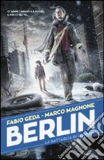 La battaglia di Gropius. Berlin. Vol. 3 libro