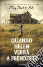 Quando Helen verrà a prenderti libro