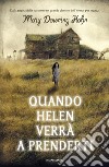 Quando Helen verrà a prenderti libro