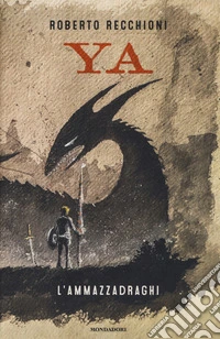 L'ammazzadraghi. YA libro