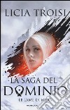 Le lame di Myra. La saga del Dominio. Vol. 1 libro