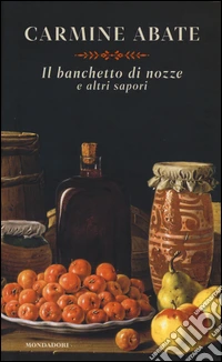 Il banchetto di nozze e altri sapori libro