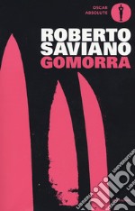 Gomorra. Viaggio nell'impero economico e nel sogno di dominio della camorra libro