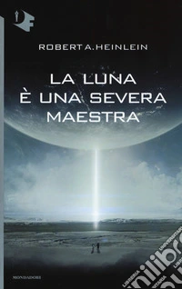 La luna è una severa maestra