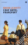 I due hotel Francfort libro