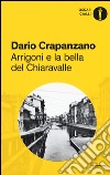 Arrigoni e la bella del Chiaravalle. Milano, 1952 libro