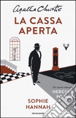 La cassa aperta. Un nuovo caso per Hercule Poirot libro