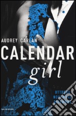 Calendar girl. Ottobre, novembre, dicembre libro