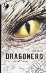 Il risveglio del Potente. Dragonero libro