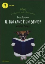 Il tuo cane è un genio? I migliori amici dell'uomo libro