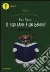 Il tuo cane è un genio? I migliori amici dell'uomo libro