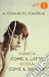 Bianca come il latte, rossa come il sangue libro