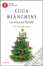 La cena di Natale di «Io che amo solo te» libro