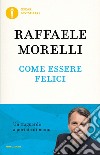 Come essere felici libro