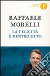 La felicità è dentro di te libro