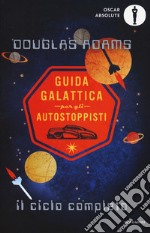 Guida galattica per gli autostoppisti. Il ciclo completo libro usato