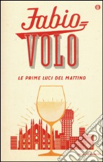 Le prime luci del mattino libro