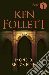 Mondo senza fine libro di Follett Ken