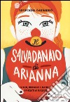 Il salvadanaio di Arianna. Soldi, risparmi e banche spiegati ai ragazzi  libro