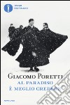 Al Paradiso è meglio credere libro di Poretti Giacomo