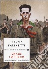Mangia con il pane. Storia di mio padre, il comandante Paolo libro di Farinetti Oscar Bailo F. (cur.)