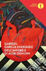 Dell'amore e di altri demoni libro