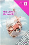 Marcovaldo ovvero Le stagioni in città libro