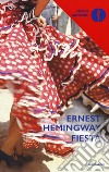 Fiesta libro di Hemingway Ernest