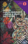 L'amore ai tempi del colera libro di García Márquez Gabriel