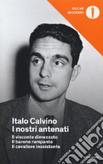 I nostri antenati: Il visconte dimezzato-Il barone rampante-Il cavaliere inesistente libro