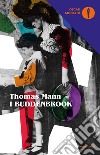 I Buddenbrook libro di Mann Thomas