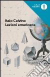 Lezioni americane. Sei proposte per il prossimo millennio libro