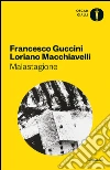 Malastagione libro di Guccini Francesco Macchiavelli Loriano