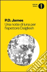 Una notte di luna per l'ispettore Dalgliesh libro