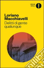 Delitti di gente qualunque libro