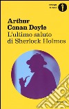 L'ultimo saluto di Sherlock Holmes libro
