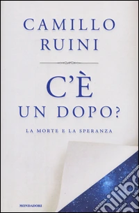 C'è un dopo? La morte e la speranza