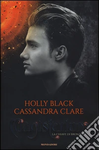 La chiave di bronzo. Magisterium. Vol. 3 libro