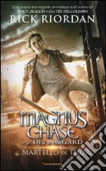 Il martello di Thor. Magnus Chase e gli dei di Asgard. Vol. 2 libro