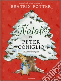 Il Natale di Peter Coniglio. Ediz. a colori libro